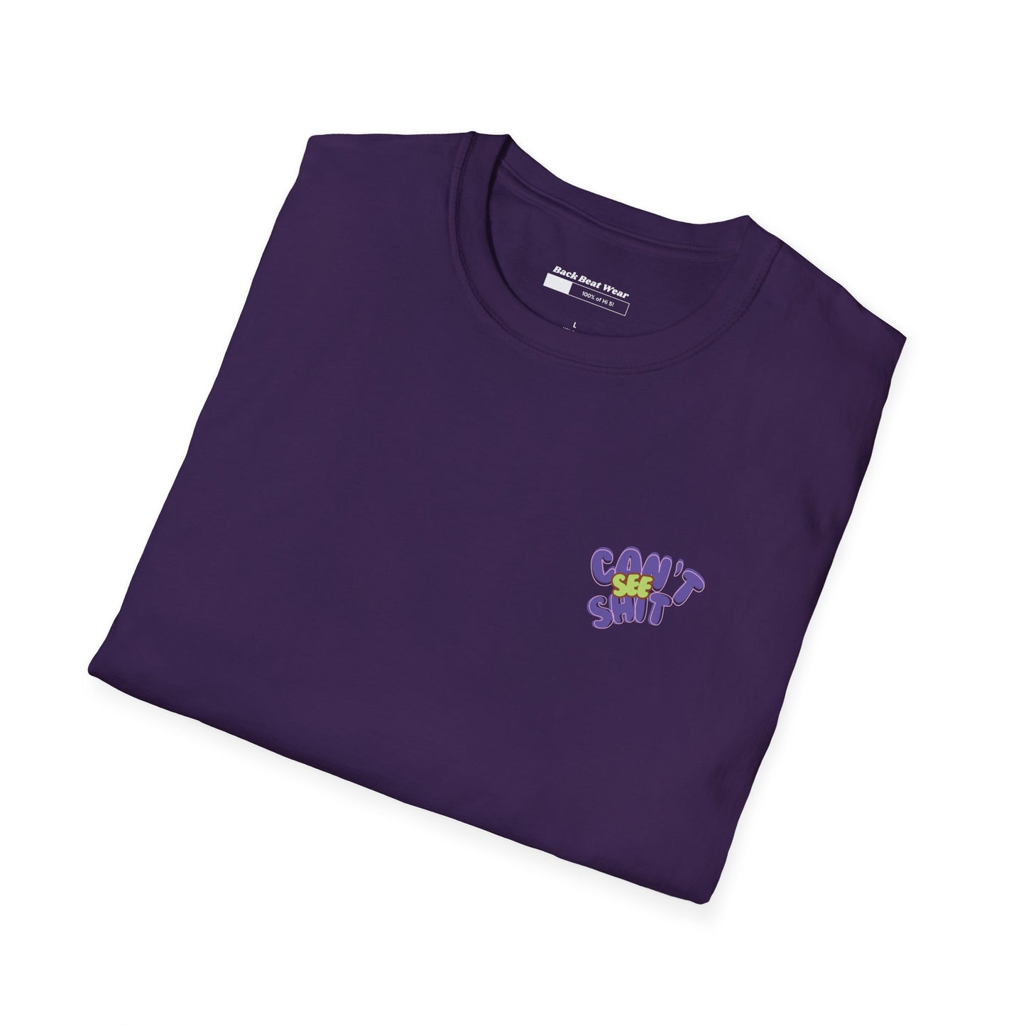 Can’t See Shit Graphic T-Shirt – Bold Typography | Street Culture Statement - BackBeat Wear