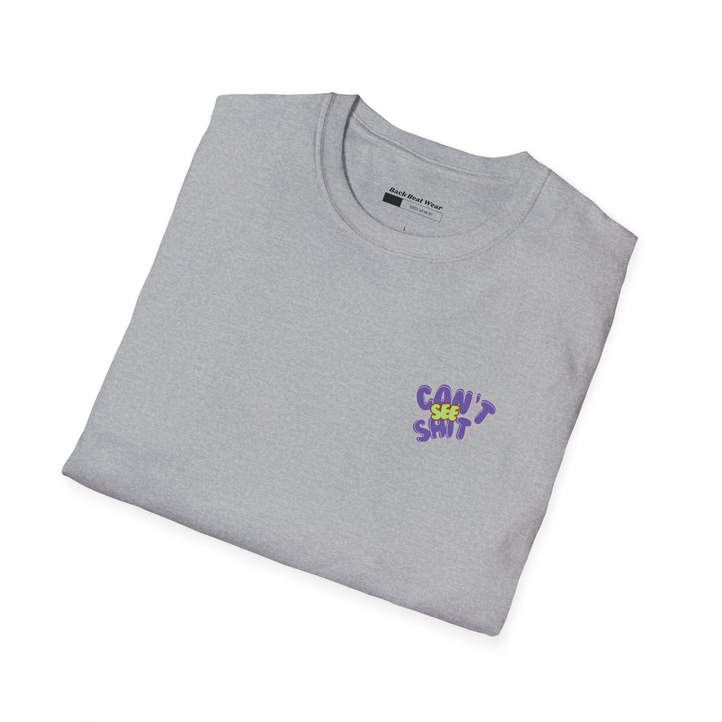 Can’t See Shit Graphic T-Shirt – Bold Typography | Street Culture Statement - BackBeat Wear