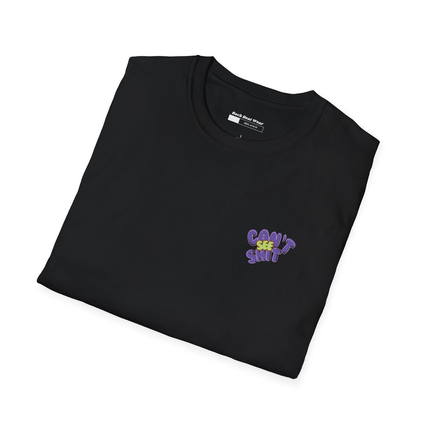 Can’t See Shit Graphic T-Shirt – Bold Typography | Street Culture Statement - BackBeat Wear