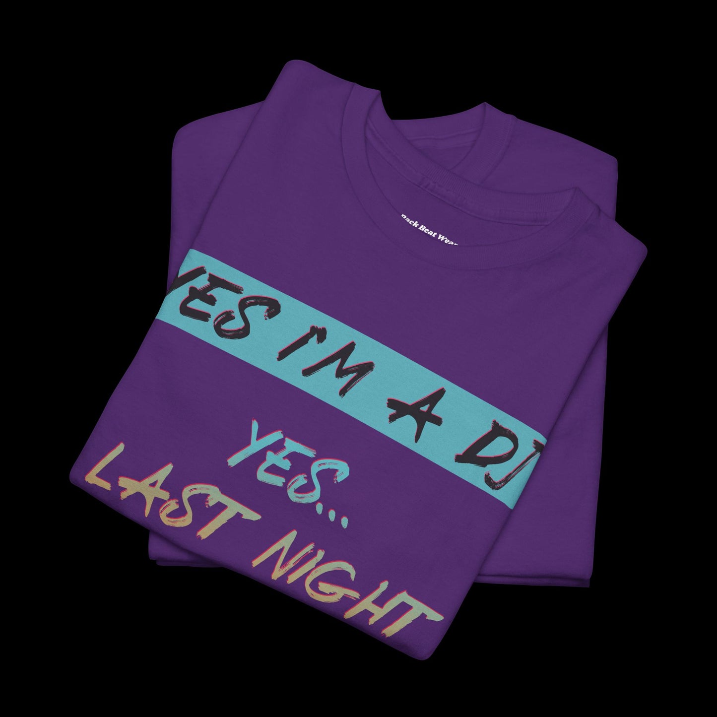 Yes, I’m a DJ – Front Print t-shirt for Club Nights