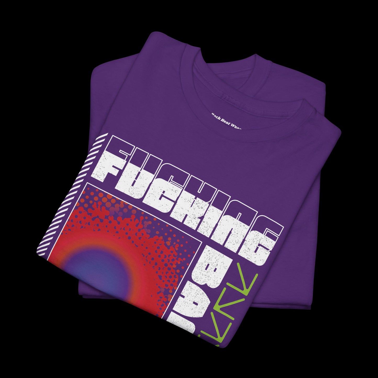 F*ing Banger T-Shirt | Front Print Festival Graphic Tee*