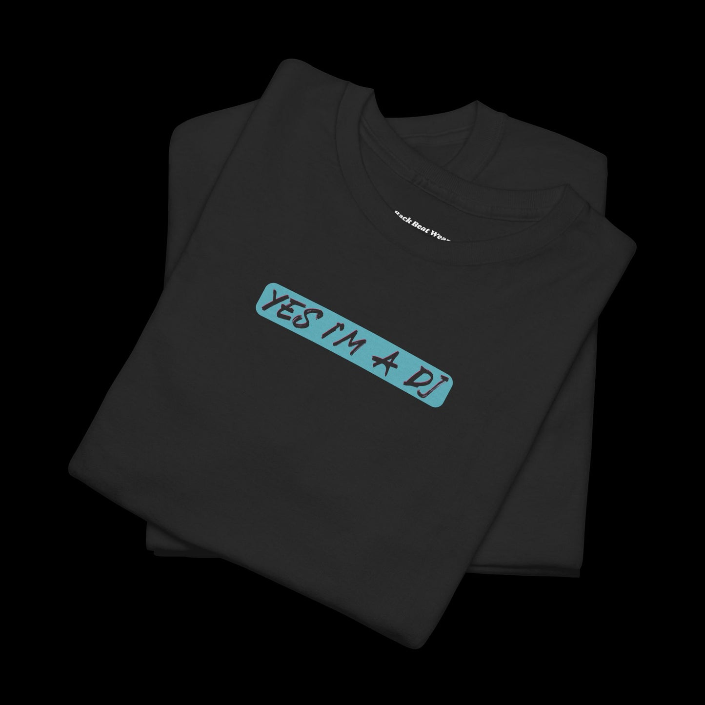Yes I’m a DJ Back Print t-shirt — Bold Statement Rave Graphic