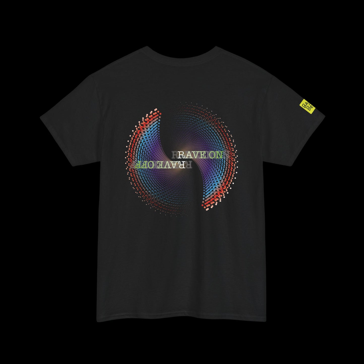 Rave On Rave Off Back Print t-shirt — Psychedelic Techno Graphic