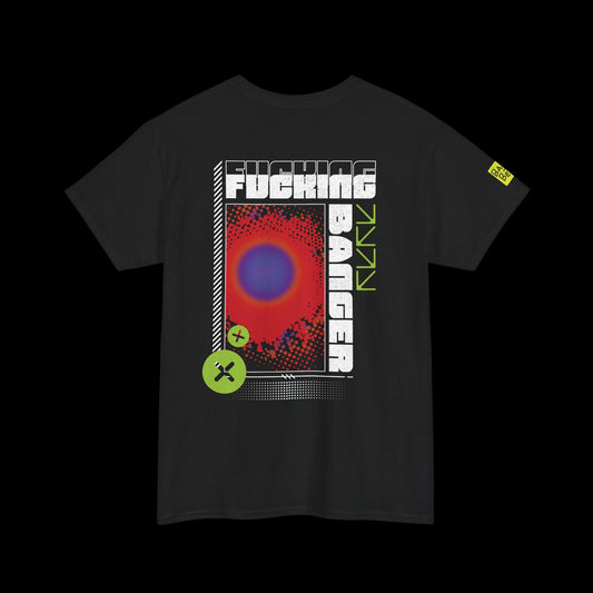 F*ing Banger T-Shirt | Back Print Rave Graphic Tee