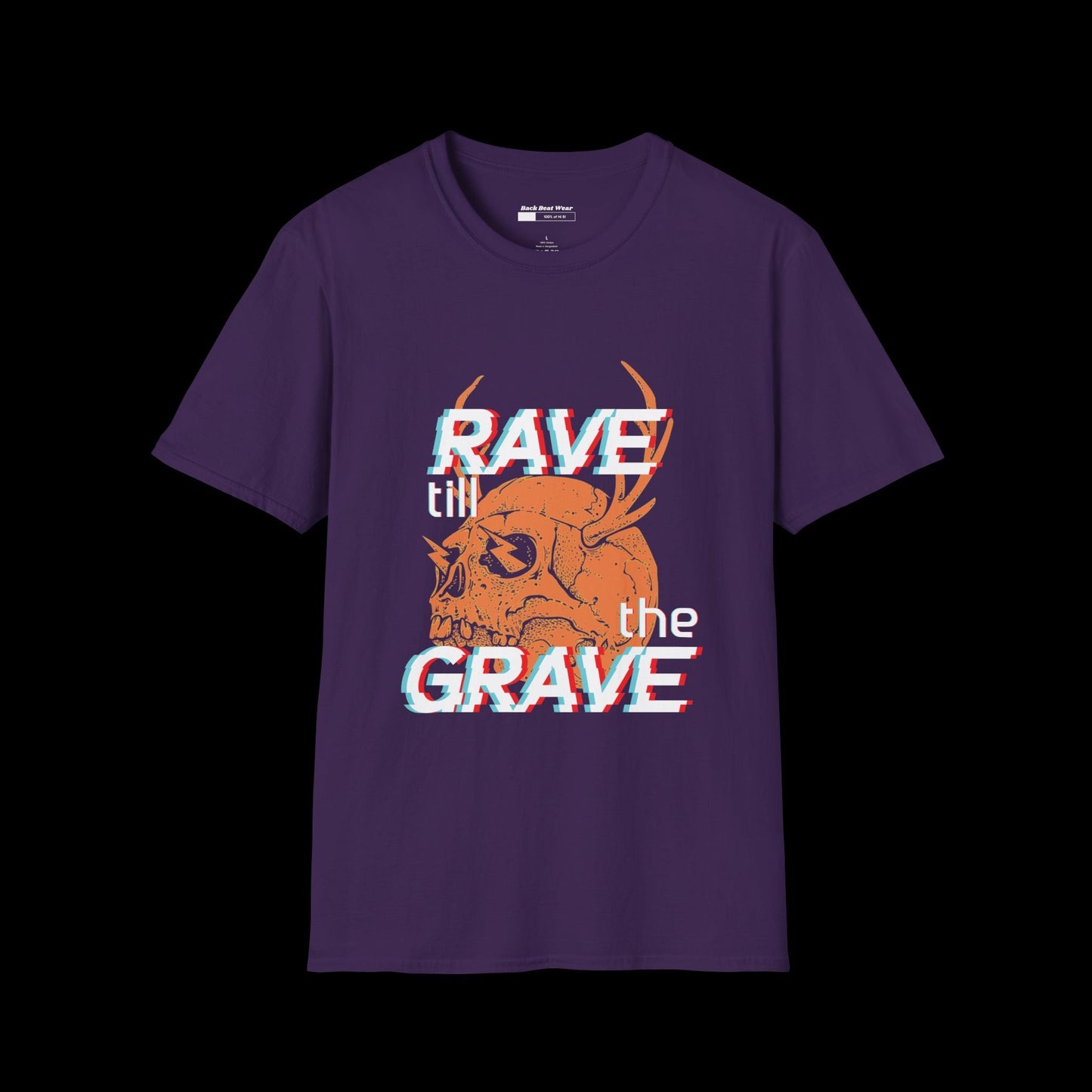 Rave Till the Grave Front Print - Unisex Classic Tee  BackBeat Wear T-Shirt