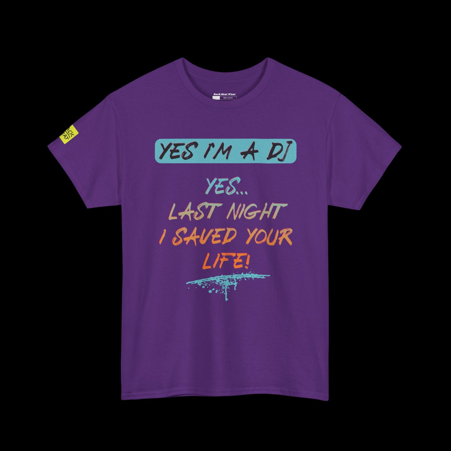 Yes, I’m a DJ – Front Print t-shirt for Club Nights