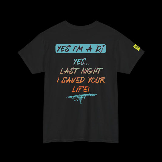 Yes I’m a DJ Back Print t-shirt — Bold Statement Rave Graphic