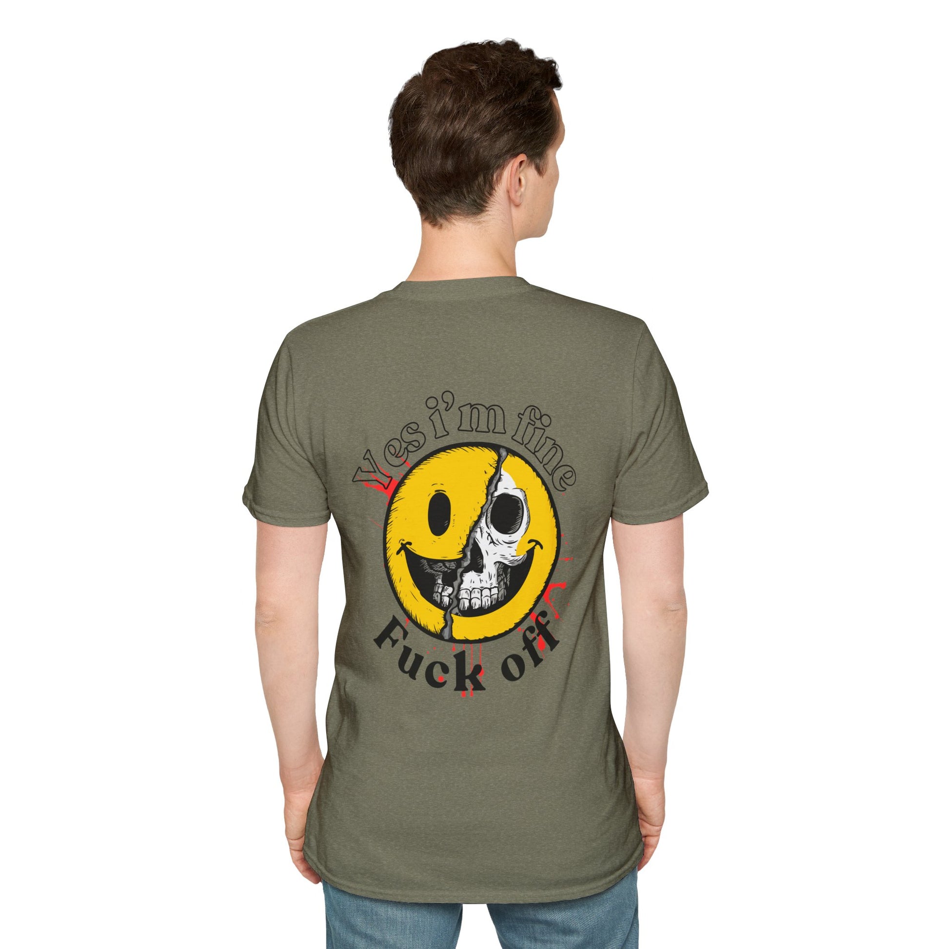 Military green T-shirt with a half smiley, half skull design and bold text 'Yes I'm Fine' and 'Fuck Off' 