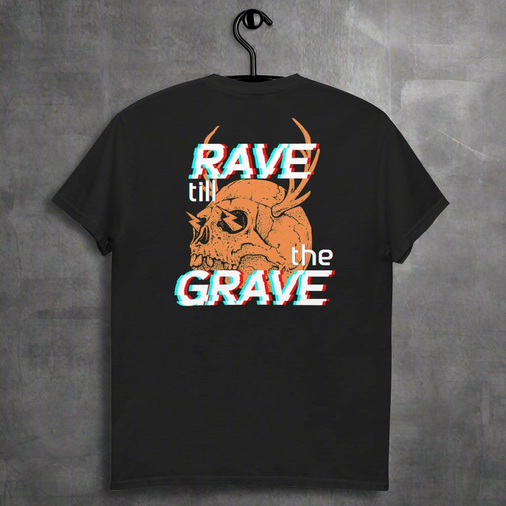 "Rave Till the Grave" - Unisex Classic Tee