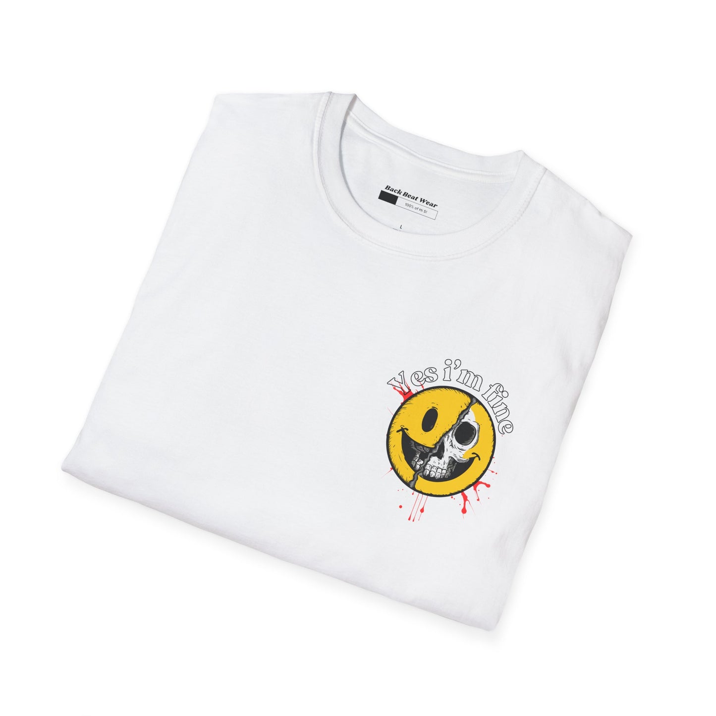 white tee features a striking design that combines a cheerful smiley face with a revealing skull half, alongside the bold text "Yes I'm Fine"